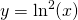 y=\ln^2(x)