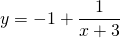 y=-1+\displaystyle\frac{1}{x+3}