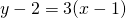 y-2=3(x-1)